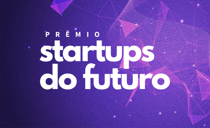 imagem de divulgação do Prêmio Startups do Futuro